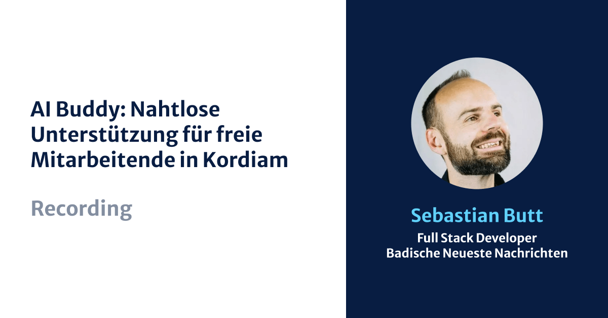 AI Buddy: Nahtlose Unterstützung für freie Mitarbeitende in Kordiam, Sebastian Butt